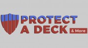 Protect A Deck & More